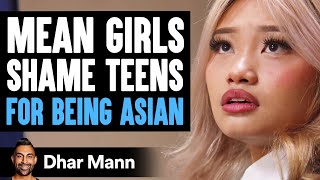 MEAN GIRLS Shame Teens For BEING ASIAN  Dhar Mann Studios [upl. by Zima874]