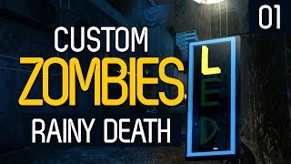 Custom Zombies  Rainy Death 1  Mais complexo que parece [upl. by Etterrag]