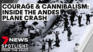 Courage and cannibalism inside the Andes plane disaster  7NEWS Spotlight [upl. by Allekram92]