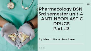 Pharmacologyl  BSN 3rd semester  Unit4  AntiNeoplastic Drugs  part 3 [upl. by Idissac255]