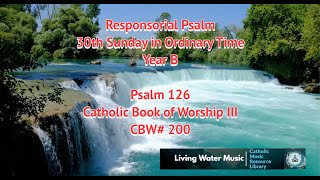 Responsorial Psalm  30th Sunday of Ord Tm YrB  CBW200 amp 58  Ps 126  5th Sunday of Easter YrC [upl. by Ayat857]