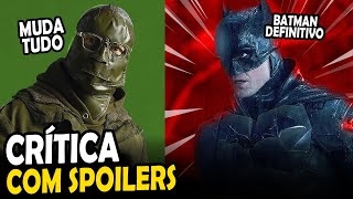 THE BATMAN CRÍTICA COM SPOILERS ANÁLISE COMPLETA [upl. by Ateekan]