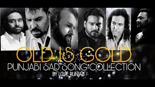 OLD IS GOLD SAD SONG JUKEBOX💔  LOVE PUNJAB COLLECTION [upl. by Treblah367]