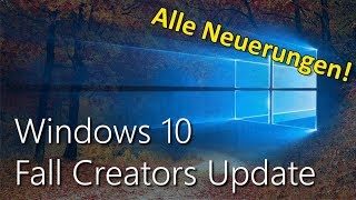 Windows 10 Fall Creators Update Alle Neuerungen im Überblick ReviewDeutsch [upl. by Culbert]