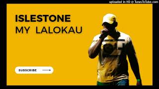 ISLESTONE  My Lalokau 2023 [upl. by Leddy185]