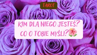 💮Kim dla niego jesteś Co o Tobie myśli💮 tarot wiadomośćodniego przekaz czytaniezkart bp tf [upl. by Adnahsat]