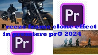 Freeze frame clone effect in premiere prO 2024 [upl. by Ender]