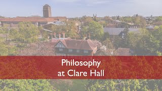 Philosophy at Clare Hall [upl. by Bekaj]