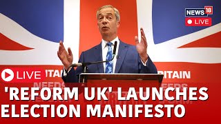 UK News Live  Nigel Farage Launches The General Election Manifesto For His Party Reform UK  N18L [upl. by Immot445]