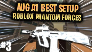 BEST AUG A1 SETUP  Phantom Forces [upl. by Nissa159]