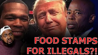 50 Cent Declares TRUMP May Be THE Answer After Eric Adams Gives Migrants 53 Million In FOOD STAMPS [upl. by Tamer]