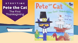 Pete the Cat The First Thanksgiving  Read Aloud Childrens Book  Storytime [upl. by Underwood]