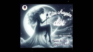 CÂU CHUYỆN quotCON DÂU TÔIquot  RADIO YÊU THƯƠNG  QUỲNH THANH  GNCT [upl. by Thomasine]