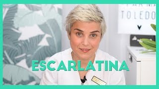 Escarlatina Síntomas y tratamiento [upl. by Ailla581]