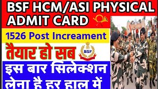 BSF HCM amp ASI PHYSICAL ADMIT CARD ♦️ POST बढोतरी 📯 PHYSICAL GOOD NEWS bsf hcm 💯💯 [upl. by Mahsih695]