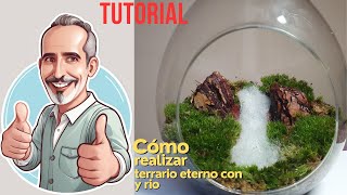 DIY Como hacer terrario eterno con un rio [upl. by Coward122]