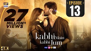 Kabhi Main Kabhi Tum Episode 13  Fahad Mustafa  Hania Aamir  19 August 2024 Eng Sub ARY Digital [upl. by Becket650]