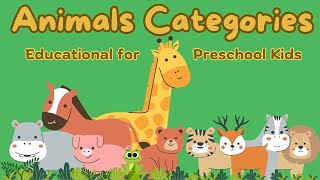 Animals Categories Educational for Preschool Kids [upl. by Aileek867]