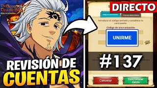 REVISIÓN de CUENTAS 137 de 7ds  Seven Deadly Sins Grand Cross [upl. by Barbarese]