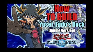 Legendary Duel Links  How to build Yusei Fudos Deck Anime Version September 29 2018 [upl. by Dielu]