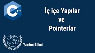 C Dersleri 30  İç içe Yapılar ve Pointerlar [upl. by Lin]