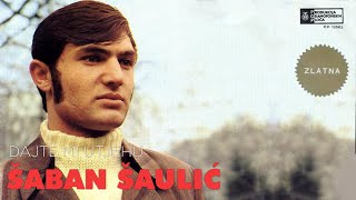 Saban Saulic  Ne placi srce  Audio 1969 [upl. by Ahsinid]