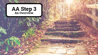 Step Three of Alcoholics Anonymous  An overview of AA Step 3 [upl. by Allan]