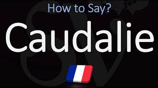 How to Pronounce Caudalie CORRECTLY [upl. by Fernando]