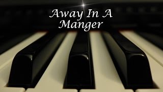 Away In a Manger  Christmas Hymn on piano [upl. by Ticknor]