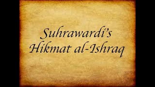 Suhrawardis Hikmat alIshraq [upl. by Esyned613]