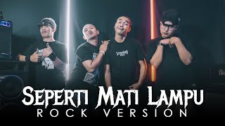 SEPERTI MATI LAMPU  ROCK VERSION by DCMD [upl. by Aivata]