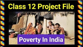 Class 12 Project File On Poverty In India  EduTalk [upl. by Alekat]