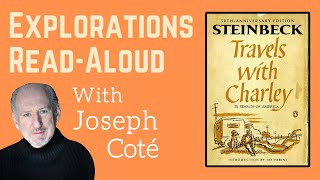 Friday Explorations Read Aloud quotTravels with Charleyquot by John Steinbeck Read by Joseph Coté [upl. by Yllen]