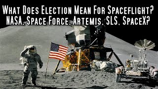 What Does Trumps Return Mean For NASA Artemis and US Spaceflight Deep Space Update Special [upl. by Pillihp754]