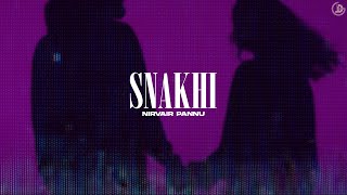 Snakhi  Nirvair Pannu  Official Song  Mxrci  Juke Dock [upl. by Adnyleb]