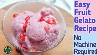 Easy Gelato At Home Without Ice Cream Machine Fruit Gelato Ice Cream Recipe by Amritaz Kitchen [upl. by Flemming]