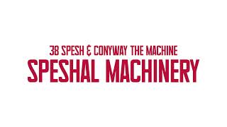 38 Spesh amp Conway The Machine  UNRULY Official Audio [upl. by Eseilanna864]