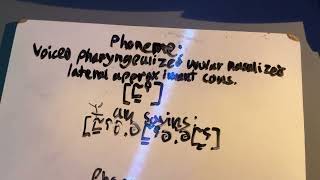 Phone ʟ̠̃ˤ voiced pharyngealized uvular nasalized lateral approximant consonant [upl. by Enened]