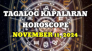 TAGALOG KAPALARAN HOROSCOPE 11112024  LuckySWERTE 14 [upl. by Akialam]