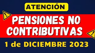 ✅ CUANDO COBRÓ 👉 PENSIONES NO CONTRIBUTIVAS Diciembre 2023 BONO  Aumento Y Aguinaldo💲 [upl. by Jean]