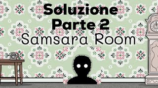 Soluzione Samsara Room  SECONDA PARTE  Walkthrough  Gameplay  iOSAndroid [upl. by Berliner790]