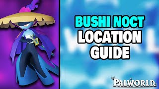 How to find Bushi Noct in Palworld [upl. by Gazo464]