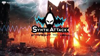 SynthAttack  Straight to Hell [upl. by Milurd5]