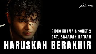 Ridho Rhoma amp Sonet 2 Band  Haruskah Berakhir Original Version  Ost Sajadah Kabah [upl. by Nabi]