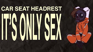 Car Seat Headrest  ITS ONLY SEX Unofficial Music Video [upl. by Faruq]