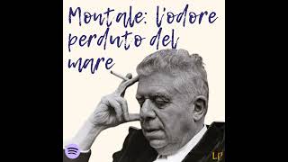 Eugenio Montale lodore perduto del mare [upl. by Isabeau]