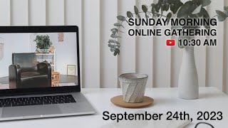 Sunday Morning Online Gathering  September 24th 2023 [upl. by Peoples]