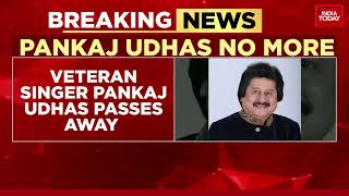 Singer Pankaj Udhas Passes Away After Prolonged Illness  India Today News [upl. by Meeka]