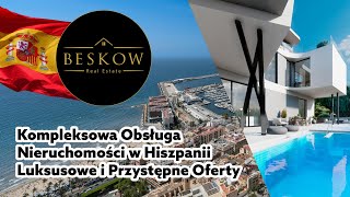 Kompleksowa Obsługa Nieruchomości w Hiszpanii  Luksusowe i Przystępne Oferty z Beskow Real Estate [upl. by Anaderol]