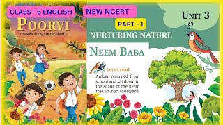 Class 6 English  Poorvi  Unit3 Nurturing Nature  NEEM BABA PART1  newncertclass6 class6th [upl. by Landsman512]